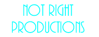 Not Right Prodcutions